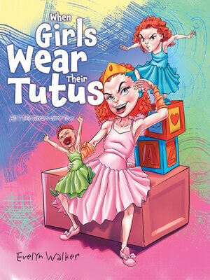 cover image of When Girls Wear Their Tutus